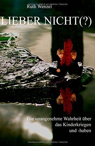 Cover for Ruth Wenzel · Lieber Nicht (?) (Innbunden bok) [German edition] (2014)