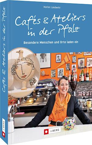 Cover for Marion Landwehr · Cafés und Ateliers in der Pfalz (Book) (2022)