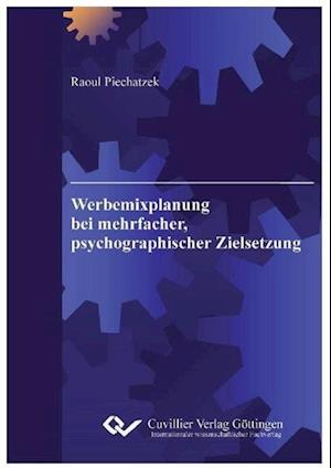 Cover for Raoul Piechatzek · Werbemixplanung bei mehrfacher, psychographischer Zielsetzung (Paperback Book) (2010)