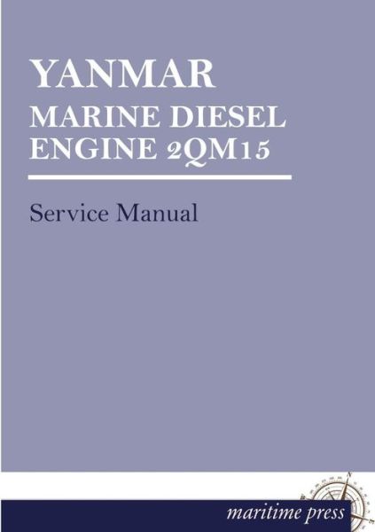 Cover for Yanmar · Yanmar Marine Diesel Engine 2qm15: Service Manual (Paperback Book) (2013)