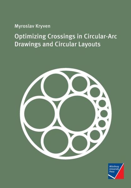 Cover for Myroslav Kryven · Optimizing Crossings in Circular-Arc Drawings and Circular Layouts (Paperback Book) (2022)