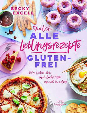 Cover for Becky Excell · Endlich ALLE Lieblingsrezepte GLUTENFREI (Book) (2022)