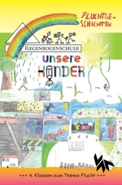 Cover for Regenbogenschule Seelze · Der 4. Regenbogen - Fluchtgeschichten (Taschenbuch) (2021)