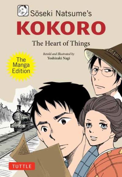 Soseki Natsume's Kokoro: The Manga Edition: The Heart of Things - Tuttle Japanese Classics In Manga - Soseki Natsume - Books - Tuttle Publishing - 9784805317747 - April 23, 2024