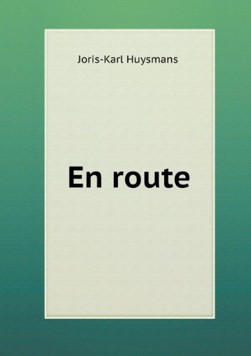 Cover for Joris-karl Huysmans · En Route (Taschenbuch) (2013)
