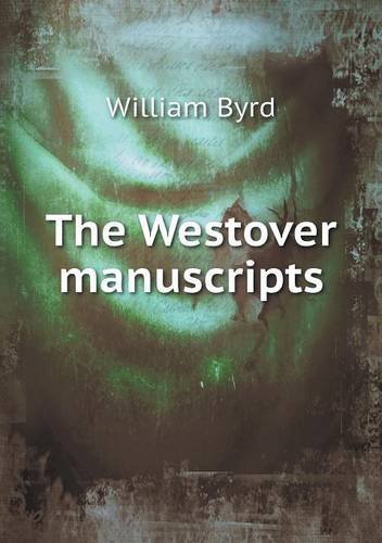 Cover for William Byrd · The Westover Manuscripts (Paperback Book) (2013)