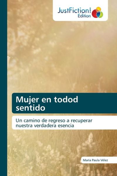 Cover for Maria Paula Velez · Mujer en todod sentido (Paperback Book) (2021)