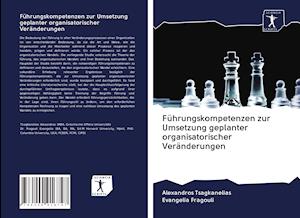 Cover for Alexandros Tsagkanelias · Führungskompetenzen zur Umsetzung geplanter organisatorischer Veränderungen (Paperback Book) (2020)