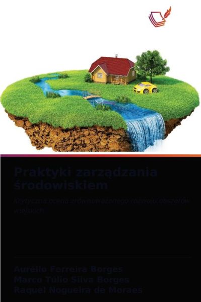 Cover for Aurelio Ferreira Borges · Praktyki zarz?dzania ?rodowiskiem (Paperback Book) (2021)