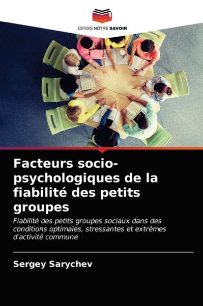 Cover for Sergey Sarychev · Facteurs socio-psychologiques de la fiabilite des petits groupes (Paperback Book) (2021)