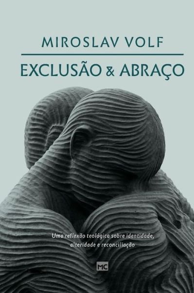 Cover for Miroslav Volf · Exclusao e abraco (Taschenbuch) (2021)