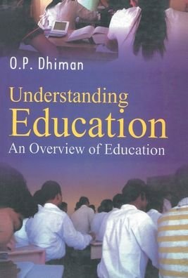 Cover for Op Dhiman · Understanding Education (Hardcover Book) (2008)