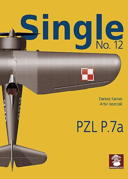 Cover for Dariusz Karnas · Single 12: PZL P.7a - Single (Paperback Book) (2019)