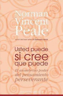 Cover for Norman Vincent Peale · Usted Puede Si Cree Que Puede/ You Can if You Think You Can (Paperback Book) [Spanish, Tra edition] (2007)