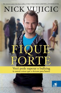 Fique Forte - Nick Vujicic - Böcker - Buobooks - 9788581637747 - 29 juni 2020