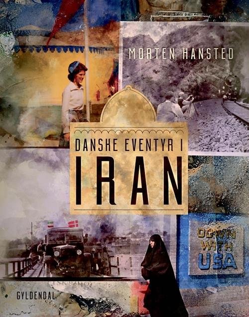 Cover for Morten Hansted · Danske eventyr i Iran (Bound Book) [1º edição] (2017)
