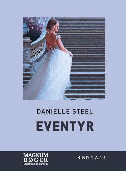 Cover for Danielle Steel · Eventyr (Storskrift) (Bound Book) [3e uitgave] (2020)