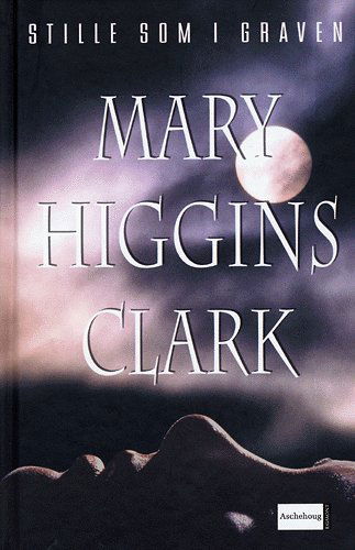 Cover for Mary Higgins Clark · Stille som i graven (Bound Book) [3rd edition] (2004)