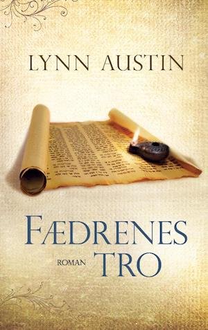 Cover for Lynn Austin · Kongekrønikerne: Fædrenes tro (Buch) (2001)