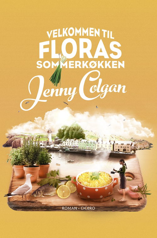 Flora MacKenzie-bøgerne: Velkommen til Floras sommerkøkken - Jenny Colgan - Books - Cicero - 9788763855747 - May 9, 2018