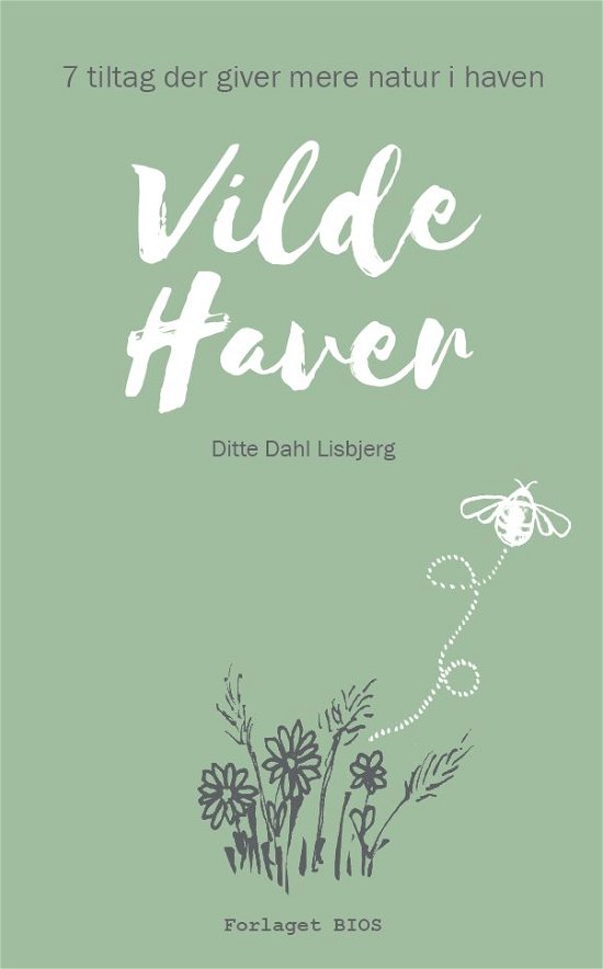 Cover for Ditte Dahl Lisbjerg · Vilde haver (Paperback Bog) [1. udgave] (2019)