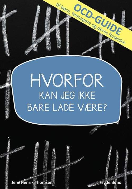 Cover for Jens Henrik Thomsen · Hvorfor kan jeg ikke bare lade være? (Taschenbuch) [1. Ausgabe] (2015)