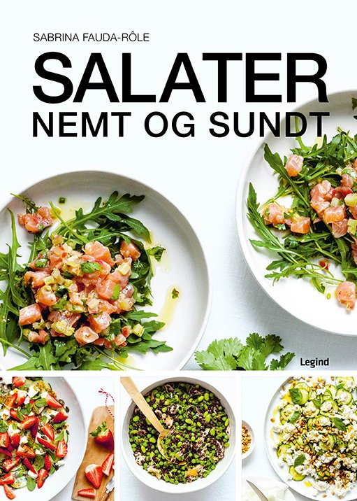 Salater - nemt og sundt - Sabrina Fauda-Role - Böcker - Legind - 9788775371747 - 11 maj 2022