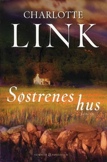 Cover for Charlotte Link · Søstrenes hus (Bound Book) [1st edition] (2006)