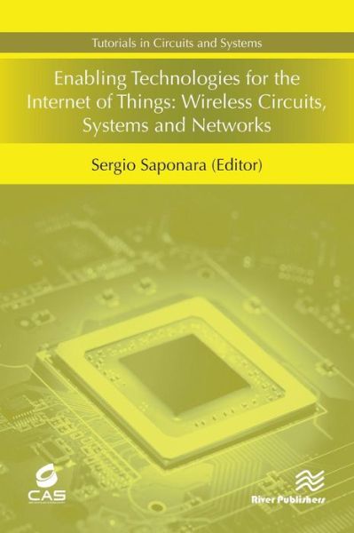 Cover for Enabling Technologies for the Internet of Things: Wireless Circuits, Systems and Networks - Tutorials in Circuits and Systems (Hardcover Book) (2018)