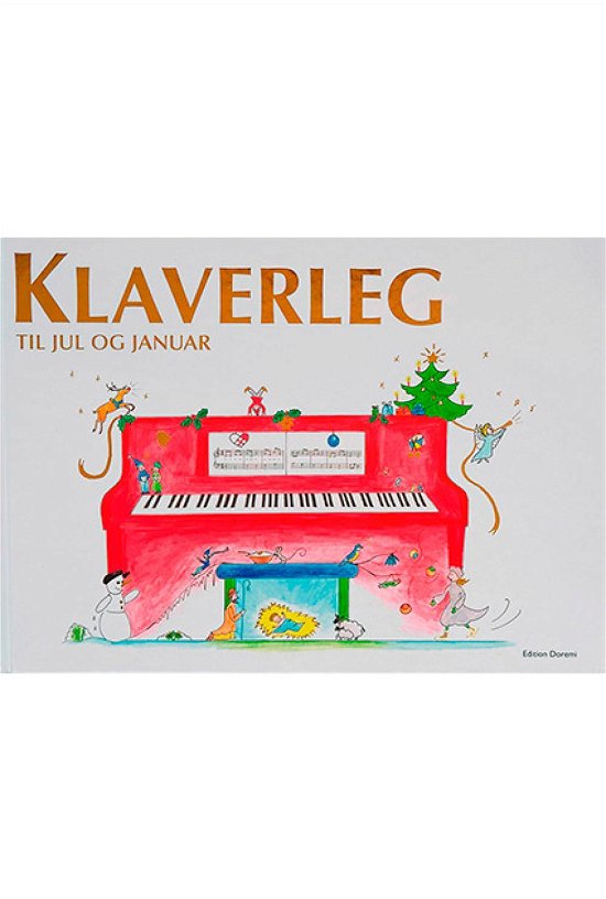 Klaverleg: Klaverleg til jul og januar (rød) - Pernille Holm Kofod - Books - Edition Doremi - 9788799566747 - October 7, 2015
