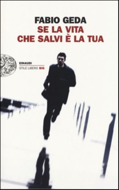 Cover for Fabio Geda · Se la vita che salvi  e la tua (MERCH) (2014)
