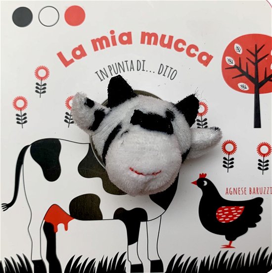 Cover for Agnese Baruzzi · La Mia Mucca In Punta Di Dito. Ediz. A Colori (Buch)