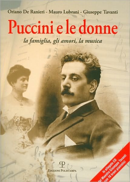 Cover for Giuseppe Tavanti · Puccini E Le Donne: La Famiglia, Gli Amori, La Musica (Il Segnalibro) (Hardcover Book) (2008)