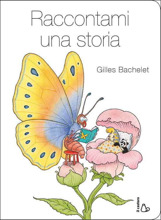 Cover for Gilles Bachelet · Raccontami Una Storia. Ediz. A Colori (Book)