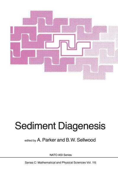 Cover for A Parker · Sediment Diagenesis - NATO Science Series C (Paperback Bog) [Softcover reprint of the original 1st ed. 1983 edition] (1983)