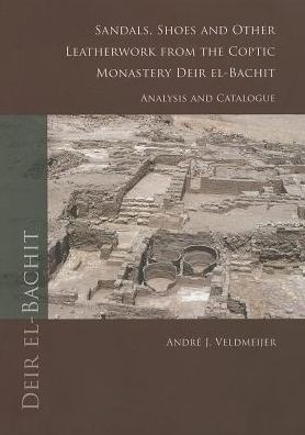 Sandals, shoes and other leatherwork from the Coptic Monastery Deir el-Bachit - Andre J. Veldmeijer - Books - Sidestone Press - 9789088900747 - September 30, 2012
