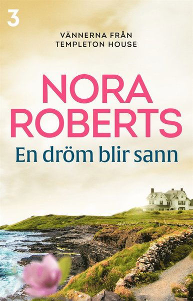 Cover for Nora Roberts · Vännerna från Templeton House: En dröm blir sann (ePUB) (2018)