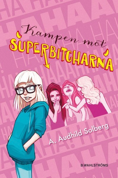 Cover for A. Audhild Solberg · Superbitcharna: Kampen mot superbitcharna (Bound Book) (2016)