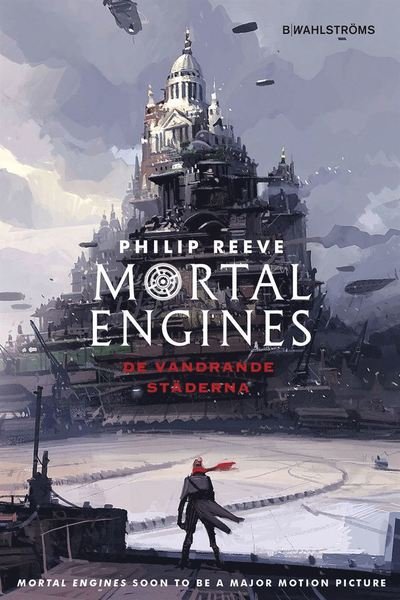 Cover for Philip Reeve · Mortal Engines: De vandrande städerna (ePUB) (2018)