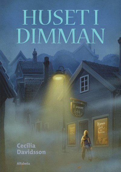 Cover for Cecilia Davidsson · Huset i dimman (Gebundesens Buch) (2011)