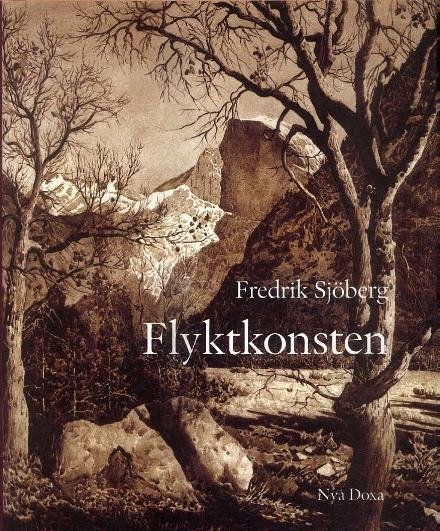 Cover for Sjöberg Fredrik · Flyktkonsten (Innbunden bok) (2006)