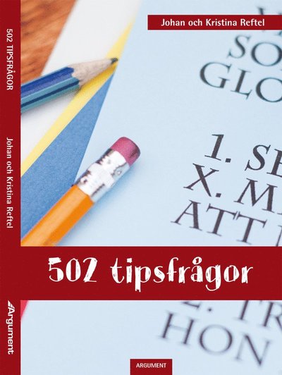 502 tipsfrågor - Kristina Reftel - Książki - Argument Förlag - 9789173152747 - 2010