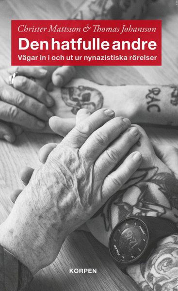 Cover for Thomas Johansson · Den hatfulle andre : vägar in i ut ur nynazistiska rörelser (Book) (2020)