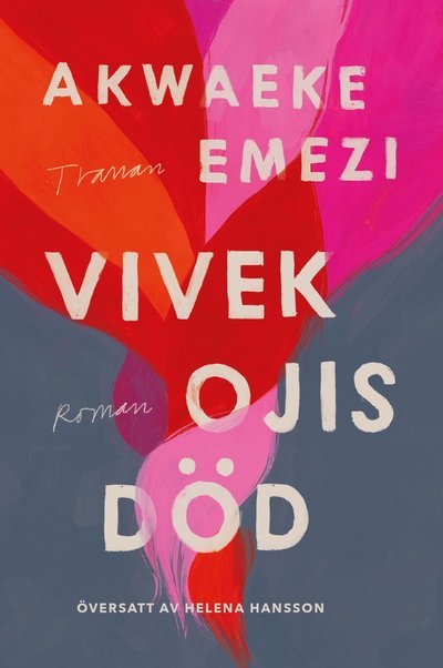 Cover for Akwaeke Emezi · Vivek Ojis död (Indbundet Bog) (2022)