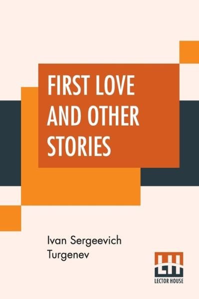 Cover for Ivan Sergeevich Turgenev · First Love And Other Stories (Paperback Book) (2019)