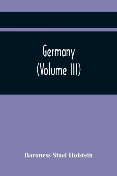 Cover for Baroness Stael Holstein · Germany (Volume Iii) (Paperback Book) (2021)