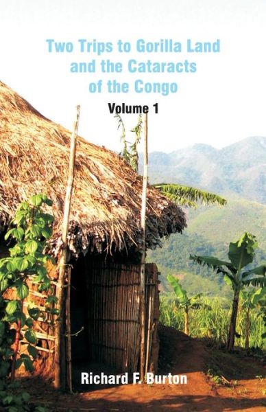 Cover for Richard F Burton · Two Trips to Gorilla Land and the Cataracts of the Congo (Taschenbuch) (2018)