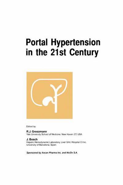 Cover for R J Groszmann · Portal Hypertension in the 21st Century: The proceedings of a symposium sponsored by Axcan Pharma Inc. and NicOx S.A., held in Montrel, Canada, April 2-4, 2004 (Paperback Book) [Softcover reprint of the original 1st ed. 2004 edition] (2012)