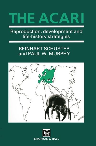 Reinhart Schuster · The Acari: Reproduction, development and life-history strategies (Pocketbok) [Softcover reprint of the original 1st ed. 1991 edition] (2012)