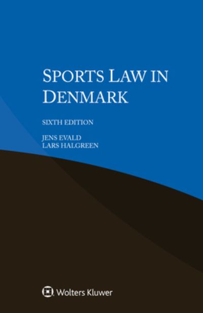 Sports Law in Denmark - Jens Evald - Books - Kluwer Law International - 9789403538747 - October 21, 2021